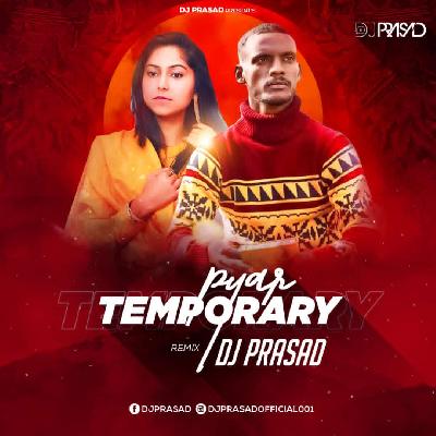 Temporary Pyar (Remix) DJ Prasad